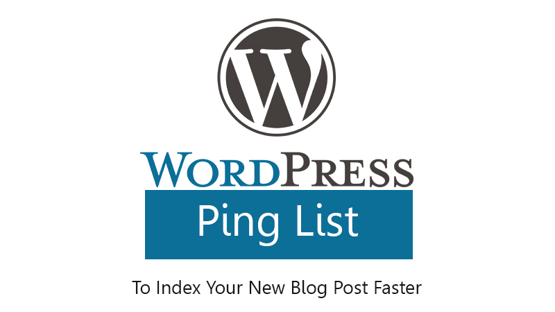 WordPress Ping List for Faster Indexing Of New Post updated